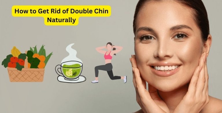 How to Get Rid of Double Chin Naturally