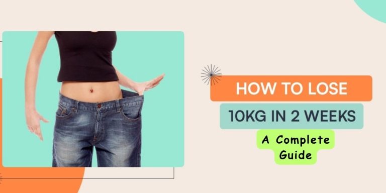 How to Lose Weight Fast in 2 Weeks 10 kg
