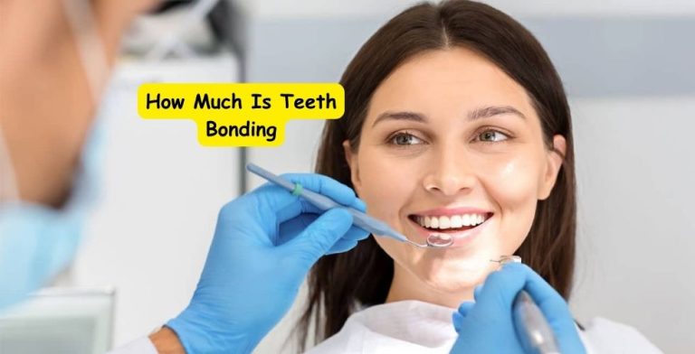 How Much Is Teeth Bonding